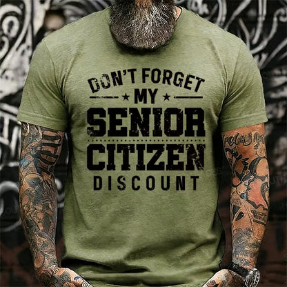 Don't Forget My Senior Discount Funny Graphic T-Shirt