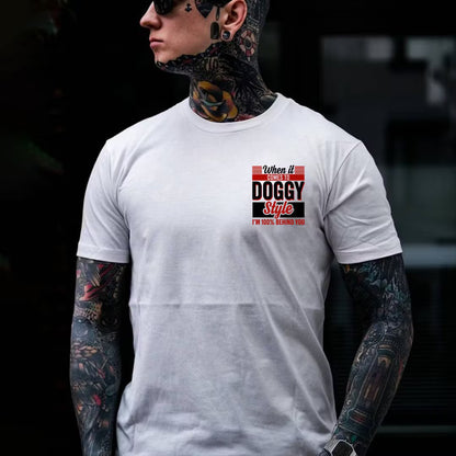 WHEN IT COMES TO DOGGY STYLE Modern Style Print T-shirt