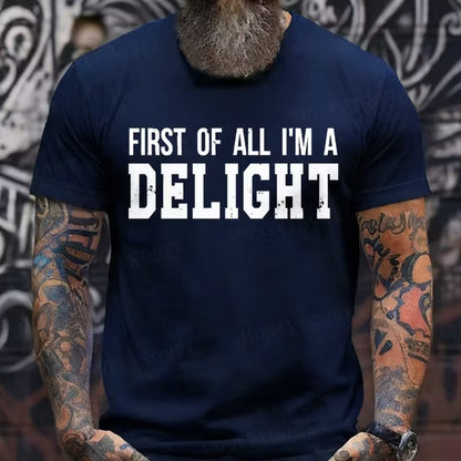 First Of All I'm Delight Graphic T-Shirt