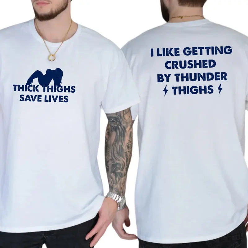 Thick Thighs Save Lives Two-Sided Graphic T-Shirt