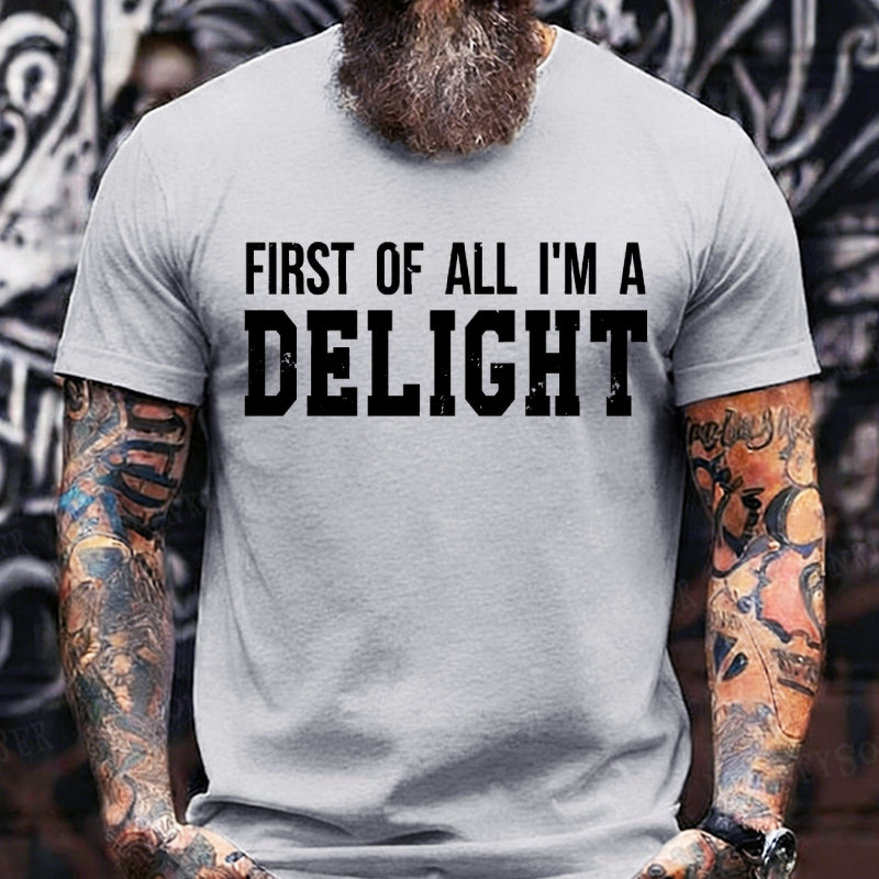 First Of All I'm Delight Graphic T-Shirt