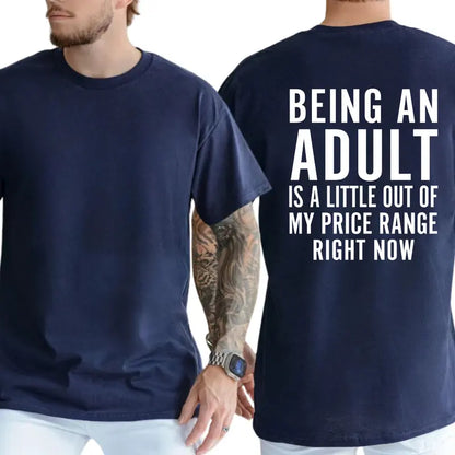 Being an Adult Is Out of My Price Graphic T-Shirt