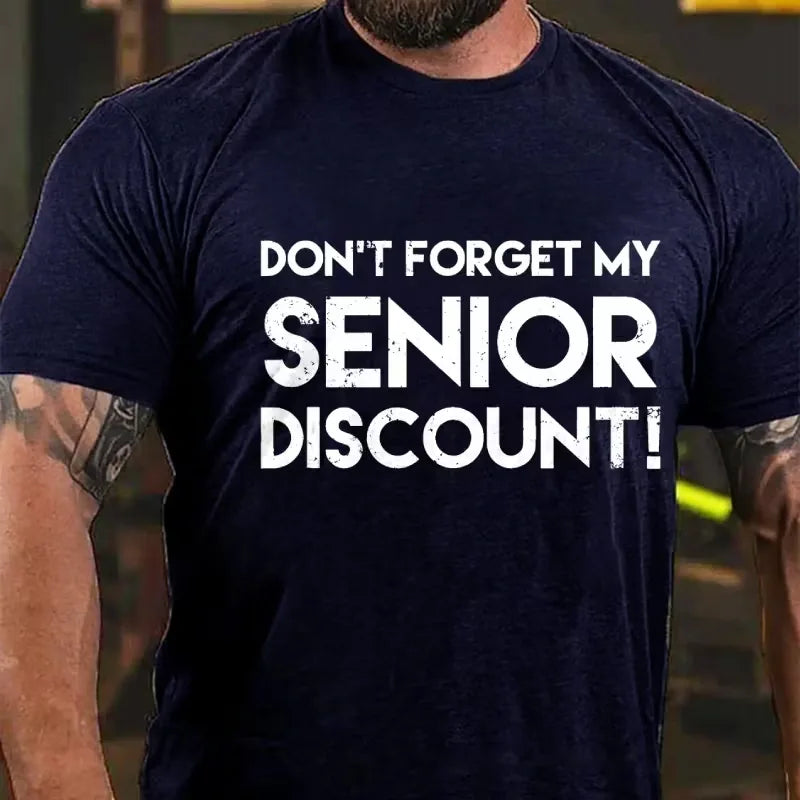 Don't Forget My Senior Discount Graphic T-Shirt