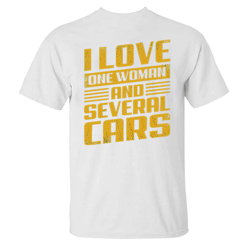 I Love One Woman And Several Cars T-shirt