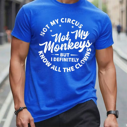 Not My Circus Not My Monkeys But I Definitely Know The Clowns Graphic T-Shirt