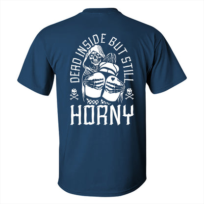 Dead Inside But Still Horny Skull Printed Men's T-shirt