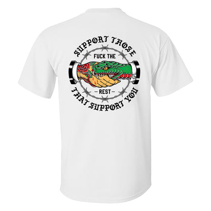 SUPPORT THOSE THAT SUPPORT YOU Snake Graphic Black Print T-shirt