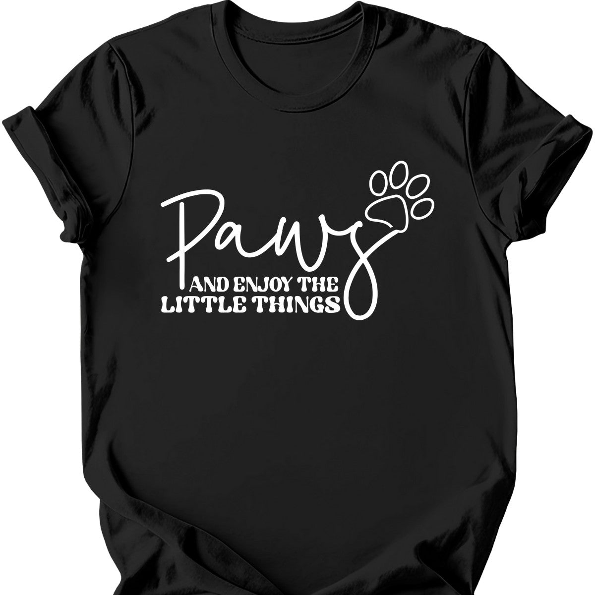Paws And Enjoy The Little Things T-Shirt Main image