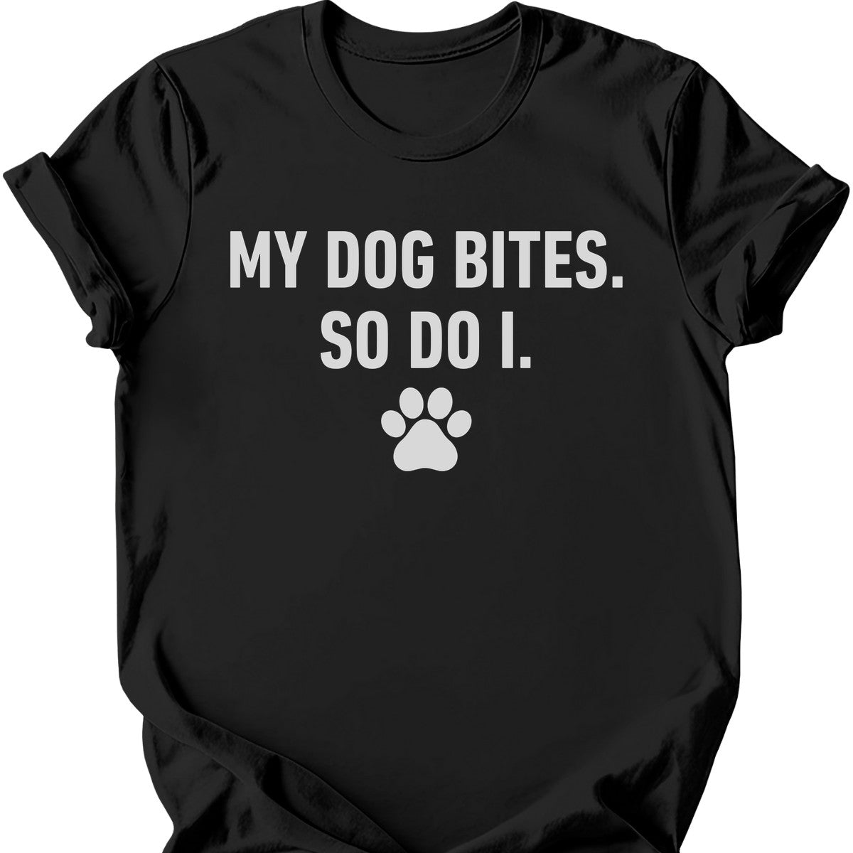 My Dog Bites So Do I T-Shirt Main image