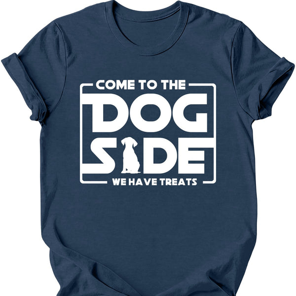 Come To The Dog Side T-Shirt