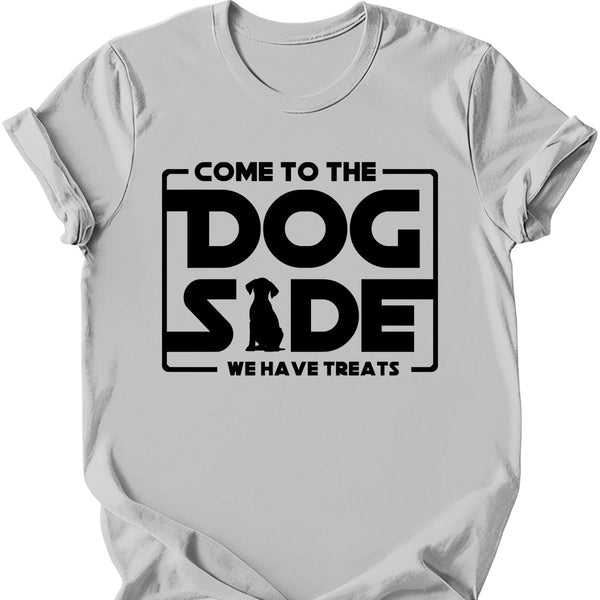 Come To The Dog Side T-Shirt