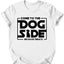 Come To The Dog Side T-Shirt