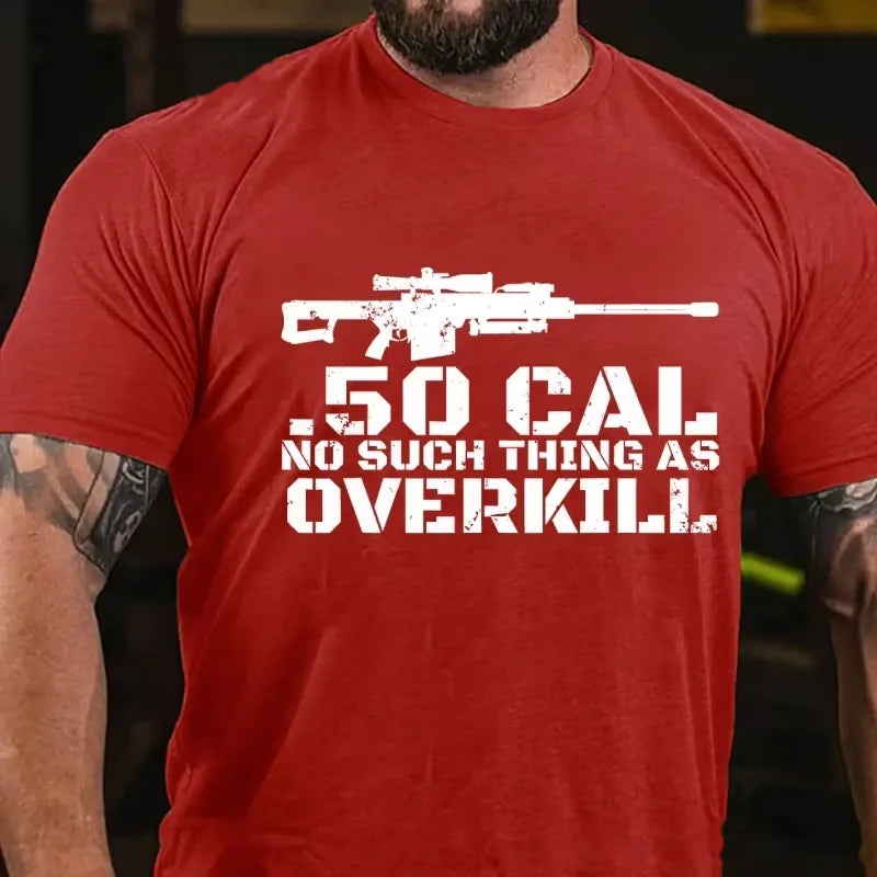 50 Cal No Such Thing As Overkill Graphic T-Shirt