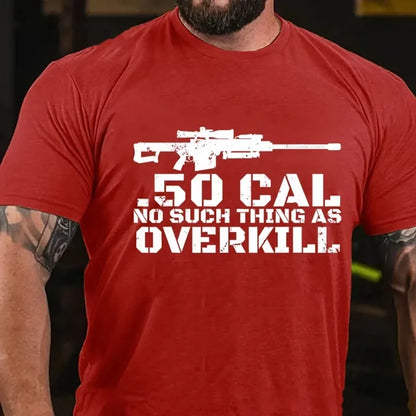 50 Cal No Such Thing As Overkill Graphic T-Shirt