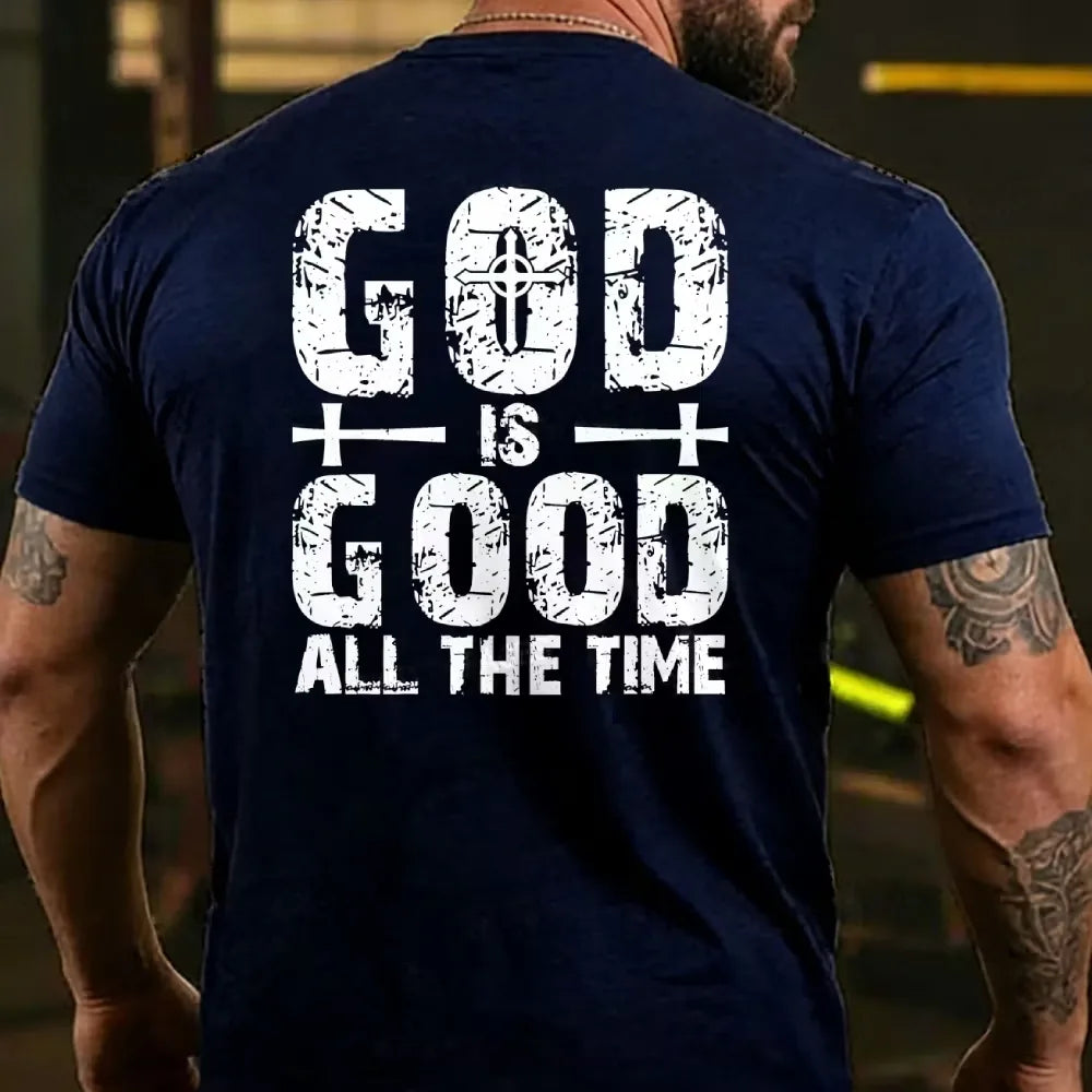 God Is Good All The Time Back T-shirt