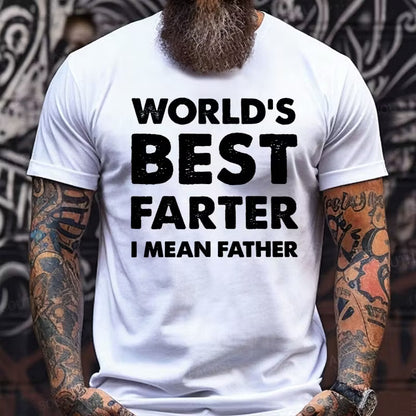 World's Best Farter I Mean Father Graphic T-Shirt
