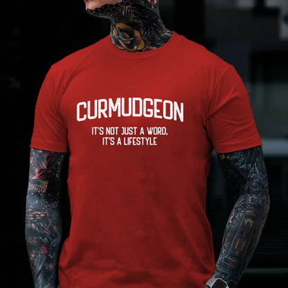 Curmudgeon It's Not Just A Word, It's A Lifestyle Graphic T-Shirt