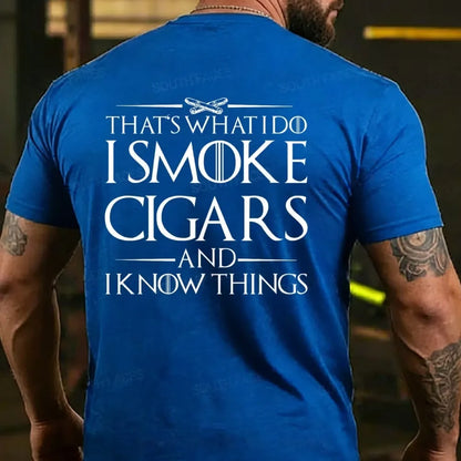 That's What I Do I Smoke Cigars And I Know Things Back T-shirt