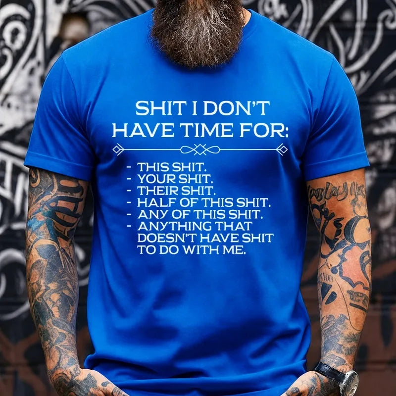 Shit I Don't Have Time For Graphic T-Shirt