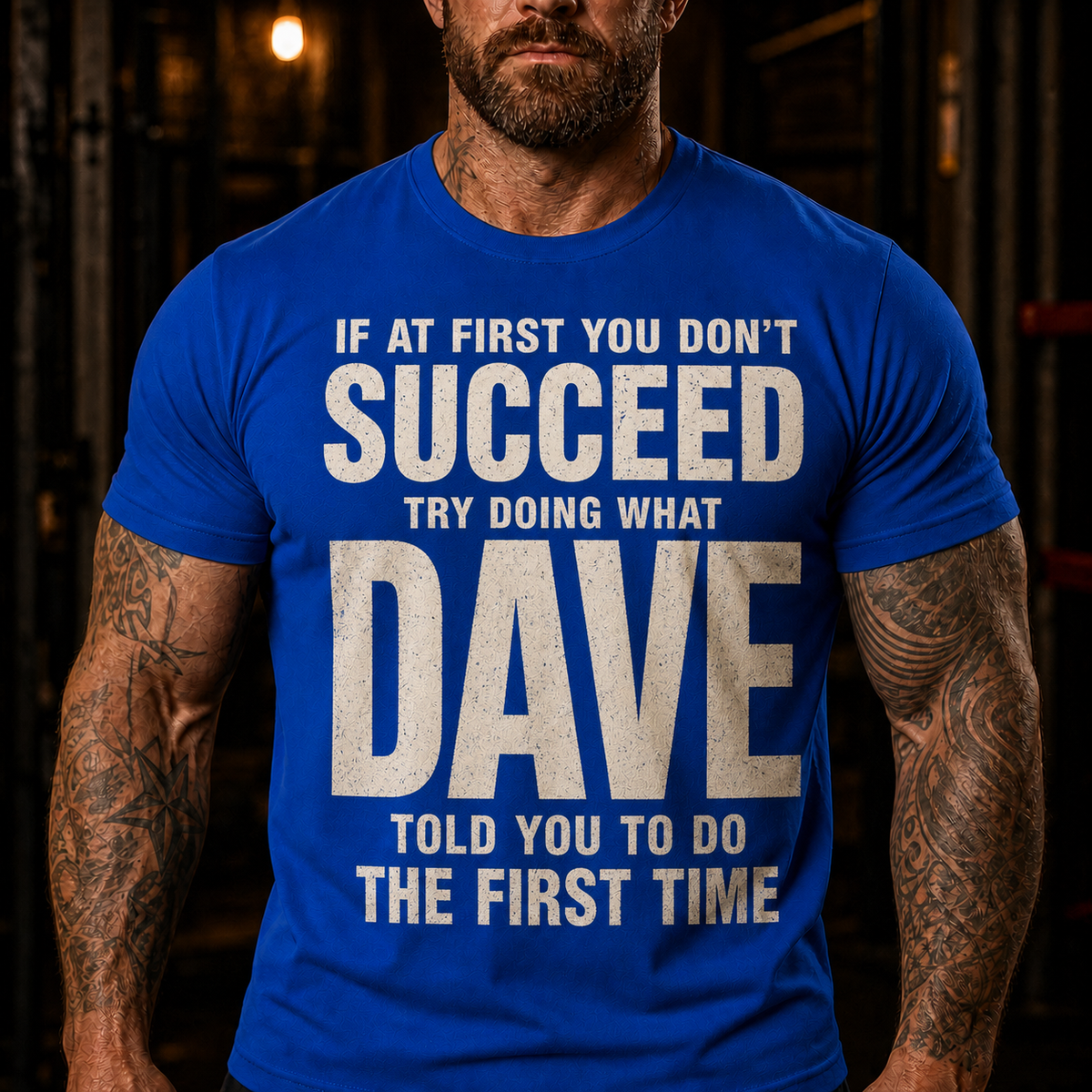 Try Doing What Dave Told You Graphic T-Shirt
