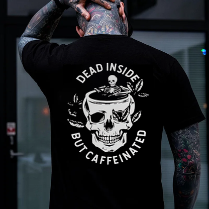 DEAD INSINE BUT CAFFEINATED SKull T-shirt