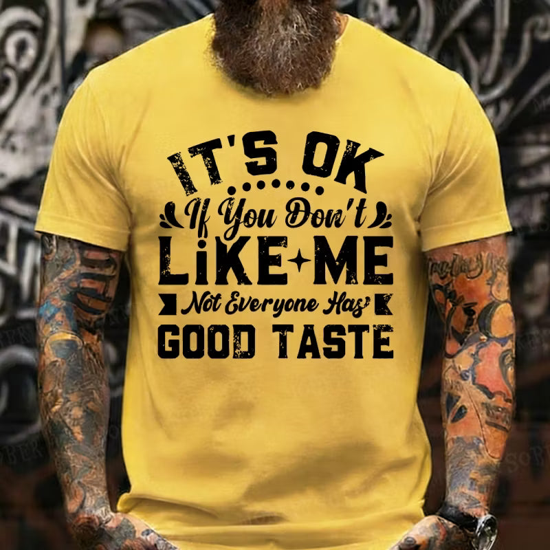It's Ok If You Don't Like Me Graphic T-Shirt