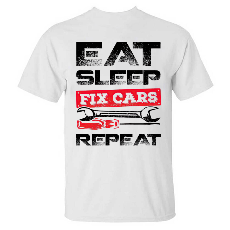 Eat Sleep Fix Cars Repeat T-shirt