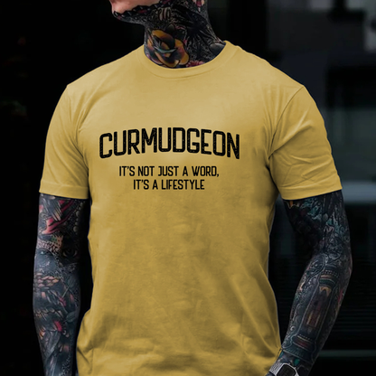 Curmudgeon It's Not Just A Word, It's A Lifestyle Graphic T-Shirt