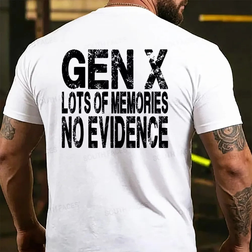Gen X Lots of Memories No Evidence Back T-shirt