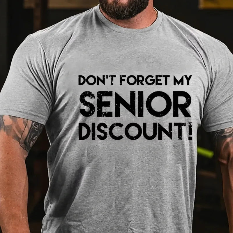 Don't Forget My Senior Discount Graphic T-Shirt