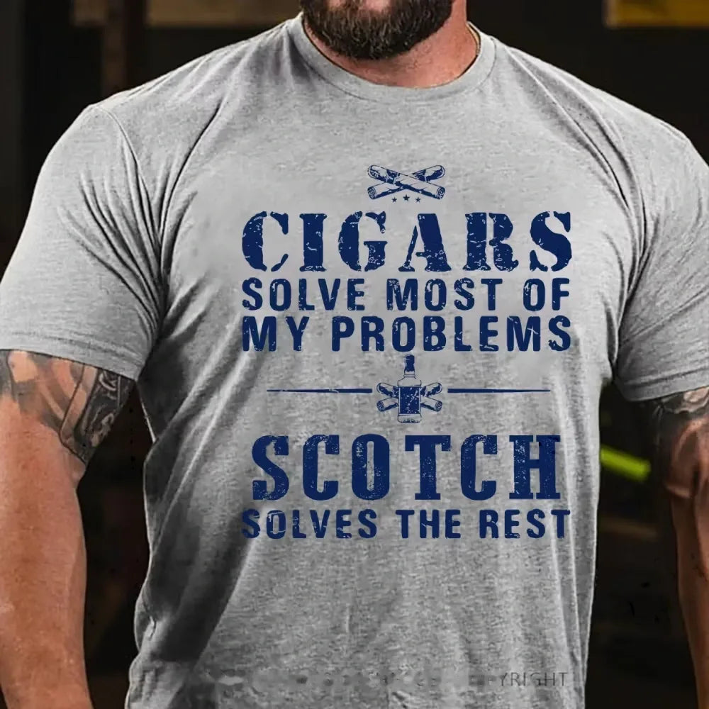 Cigars Solve Most Of My Problems Scotch Solves The Rest Graphic T-Shirt