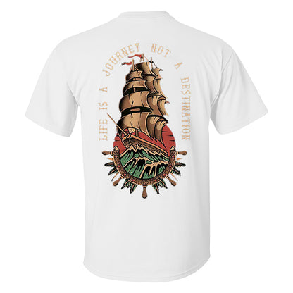 Life Is A Journey Not A Destination Print Men's T-shirt