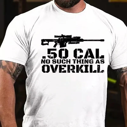 50 Cal No Such Thing As Overkill Graphic T-Shirt