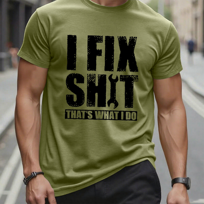 I Fix Stuff That's What I Do Graphic T-Shirt