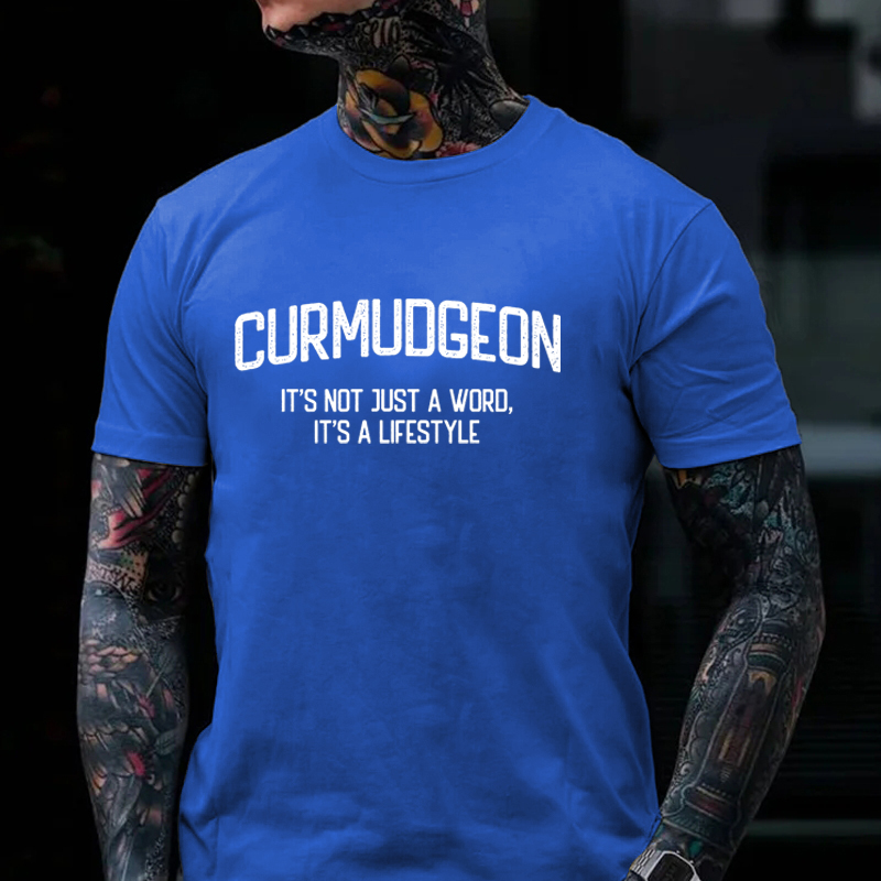 Curmudgeon It's Not Just A Word, It's A Lifestyle Graphic T-Shirt
