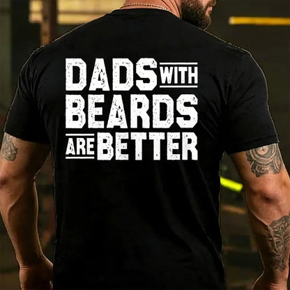 Dads With Beards Are Better Father's Day  BackT-shirts