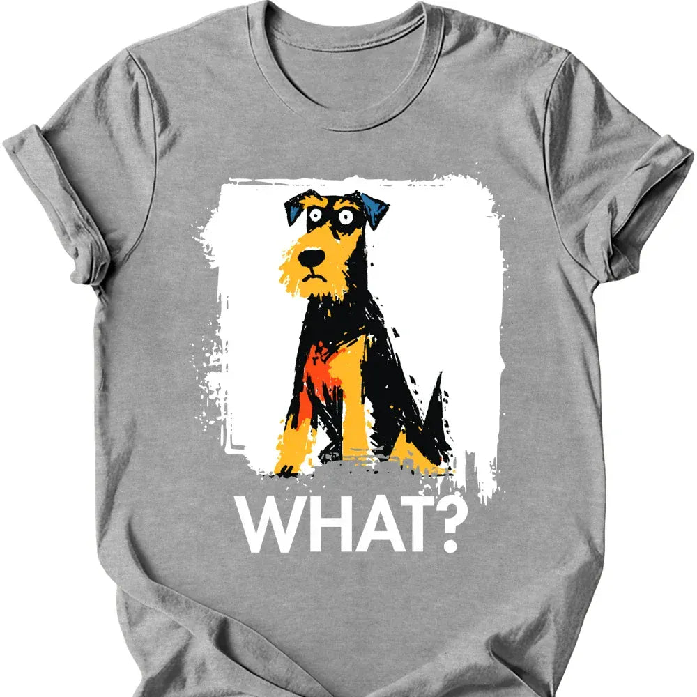 Airedale - What Dog T-Shirt