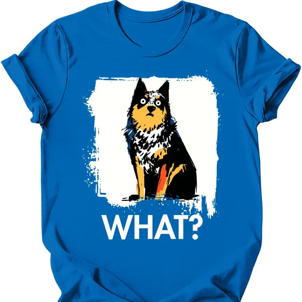 Australian Cattle Dog - What Dog T-Shirt