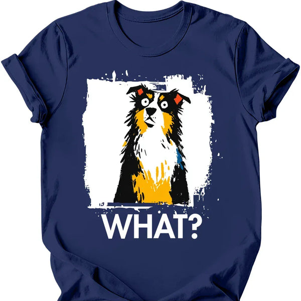 Australian Shepherd - What Dog T-Shirt