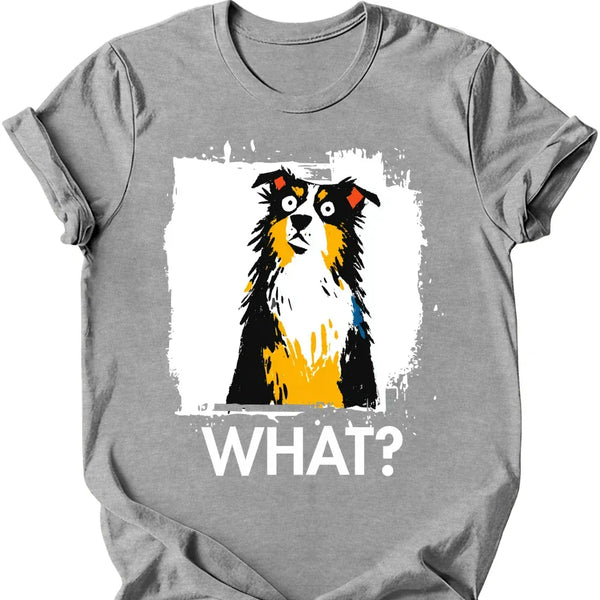 Australian Shepherd - What Dog T-Shirt