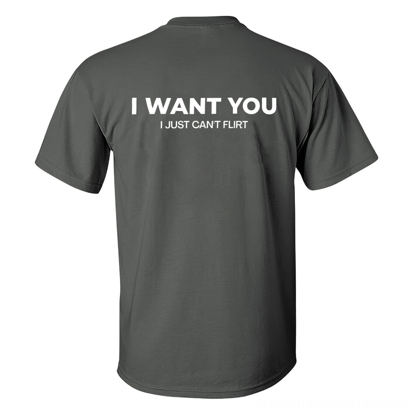 I Want You I Just Can't Flirt Printed Men's T-shirt