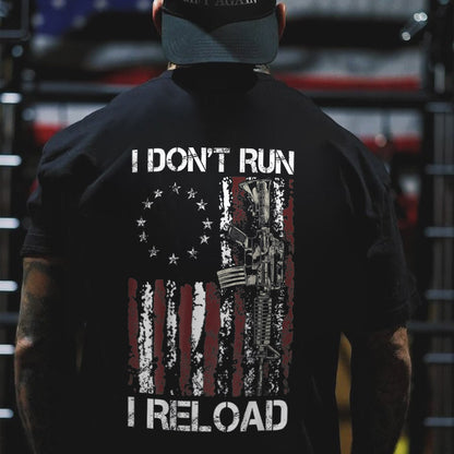 I Don't Run I Reload Printed Men's T-Shirt
