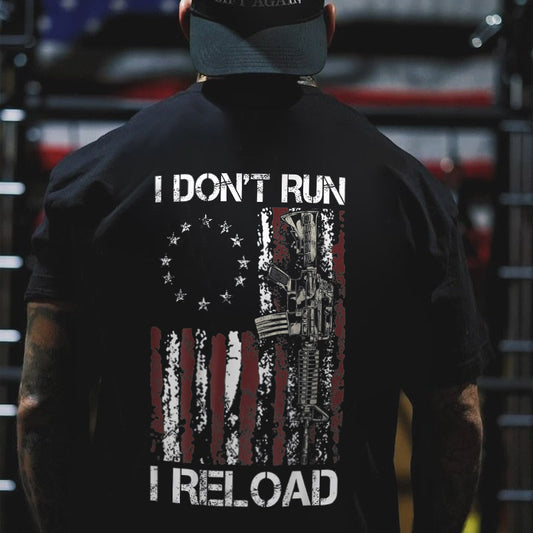 I Don't Run I Reload Printed Men's T-Shirt