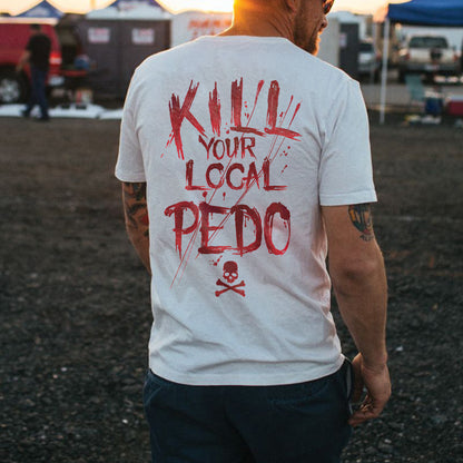 Kill Your Local PEDO Printed Men's T-shirt