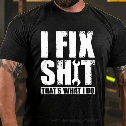 I Fix Stuff That's What I Do Graphic T-Shirt