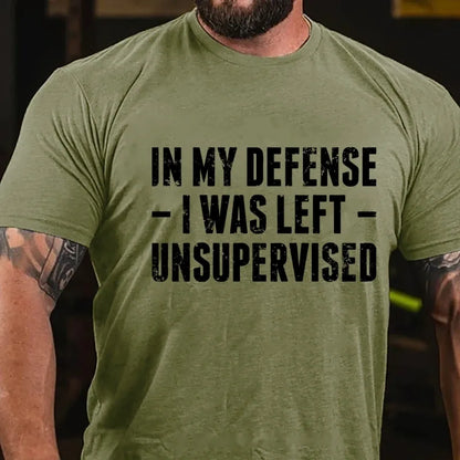 In My Defense I was Left Unsupervised Graphic T-Shirt