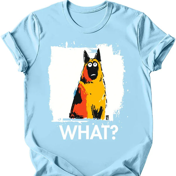 Belgian Malinois - What Dog T-Shirt