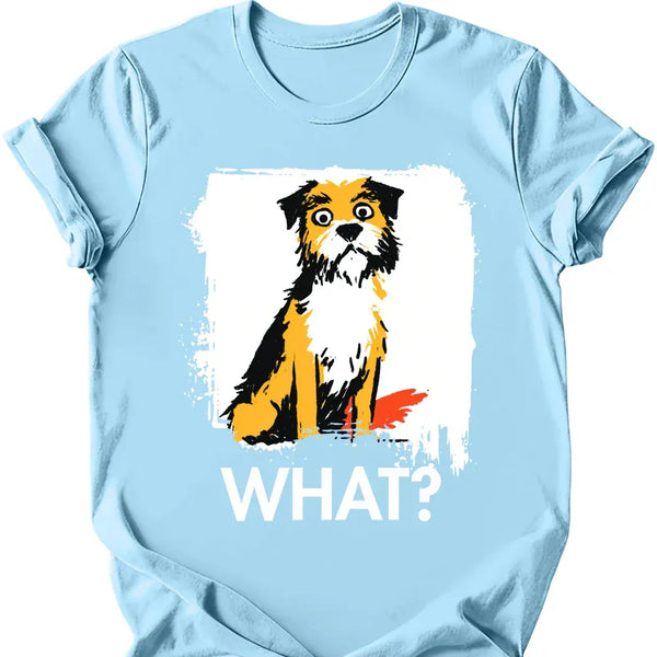 Border Terrier - What Dog T-Shirt