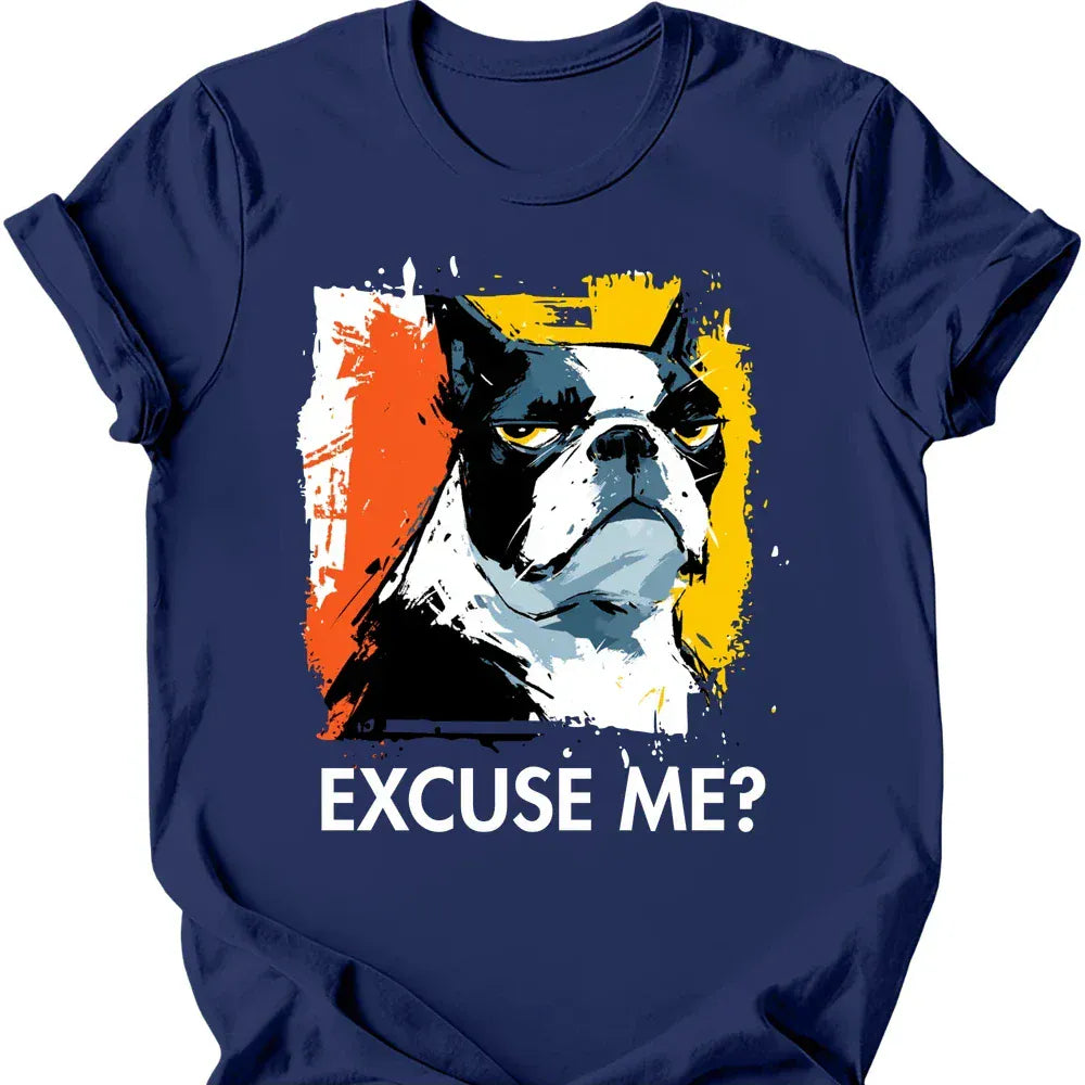 Boston Terrier - Excuse Me Dog T-Shirt Main image