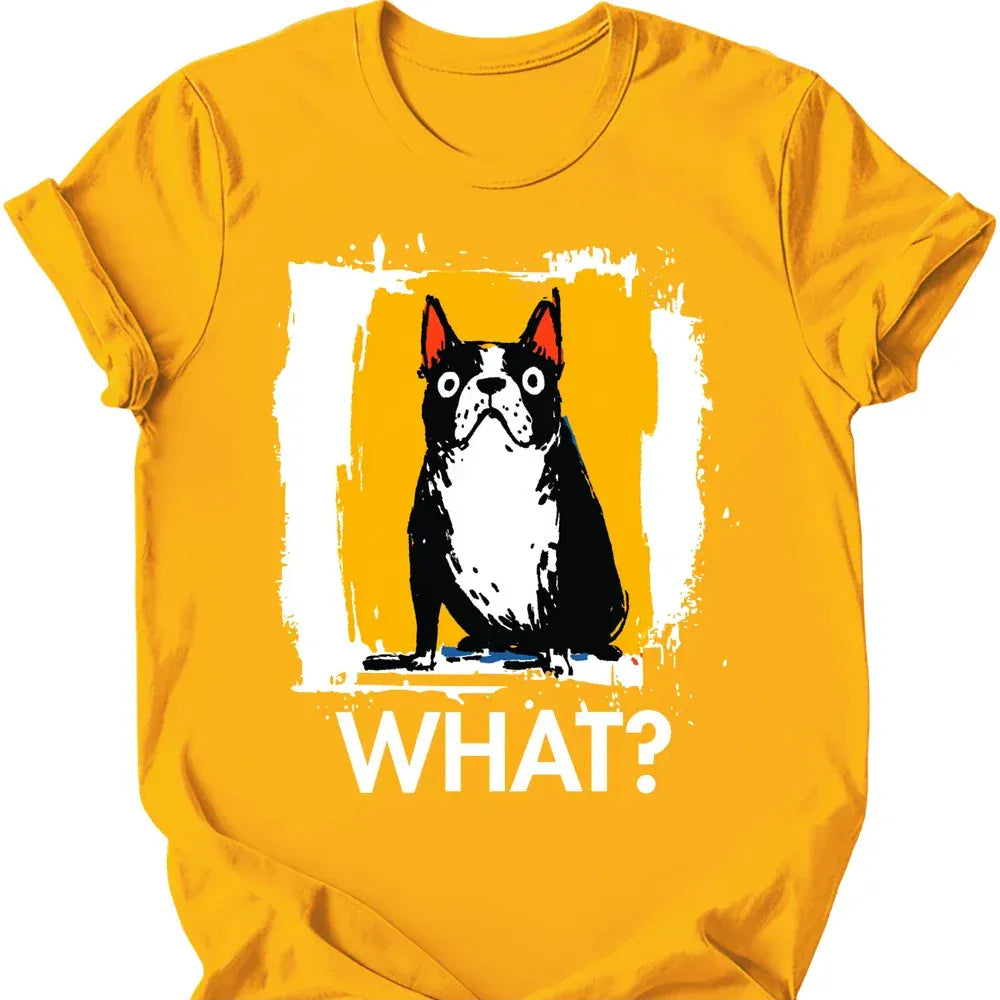 Boston Terrier - What Dog T-Shirt